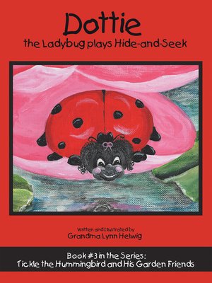 cover image of Dottie the Ladybug Plays Hide-And-Seek